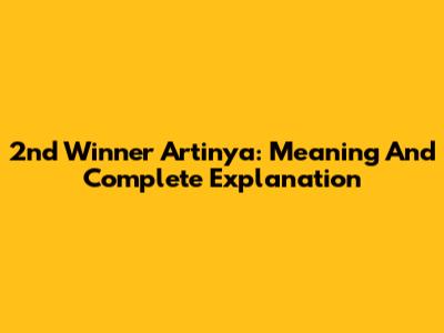 2nd Winner Artinya: Meaning And Complete Explanation