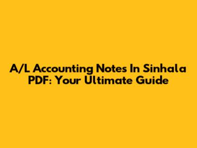 A/L Accounting Notes In Sinhala PDF: Your Ultimate Guide