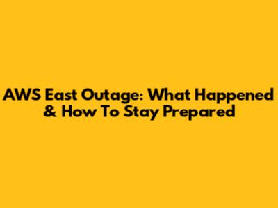 AWS East Outage: What Happened & How To Stay Prepared
