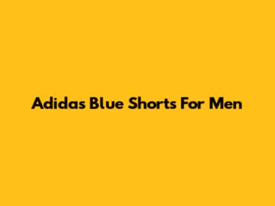 Adidas Blue Shorts For Men