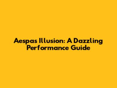 Aespa's Illusion: A Dazzling Performance Guide
