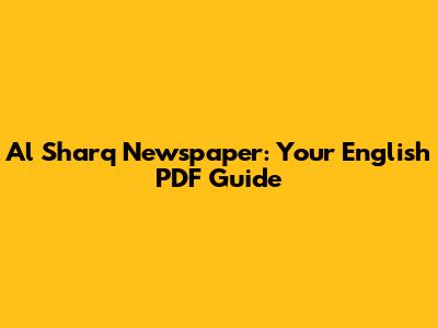 Al Sharq Newspaper: Your English PDF Guide