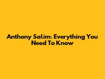 Anthony Salim: Everything You Need To Know