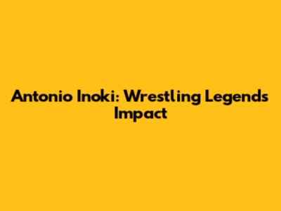 Antonio Inoki: Wrestling Legend's Impact