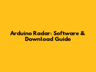 Arduino Radar: Software & Download Guide