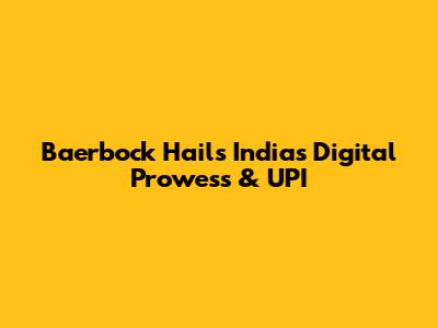 Baerbock Hails India's Digital Prowess & UPI