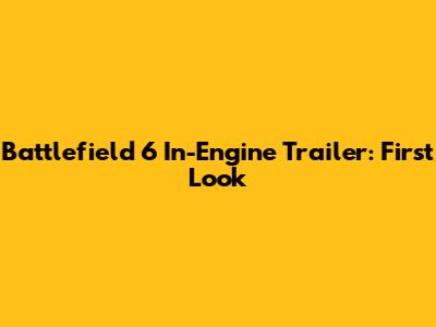 Battlefield 6 In-Engine Trailer: First Look