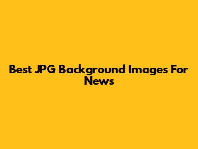 Best JPG Background Images For News
