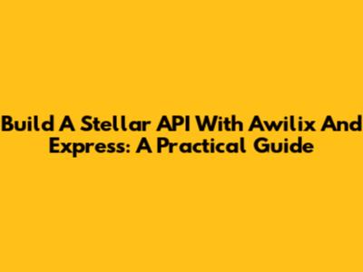 Build A Stellar API With Awilix And Express: A Practical Guide