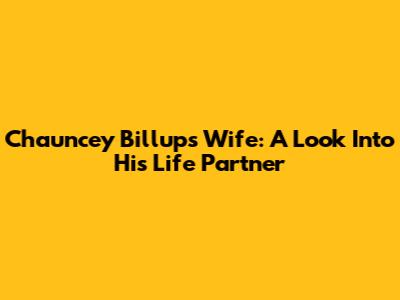 Chauncey Billups' Wife: A Look Into His Life Partner