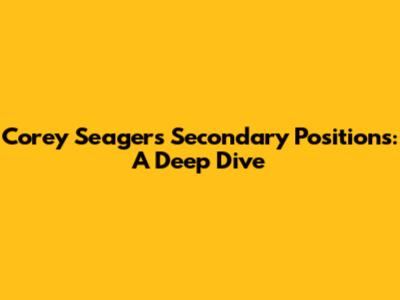 Corey Seager's Secondary Positions: A Deep Dive