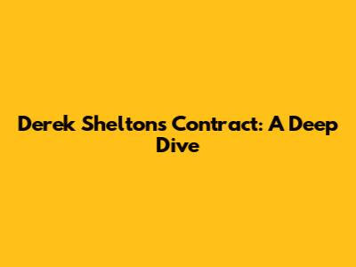 Derek Shelton's Contract: A Deep Dive