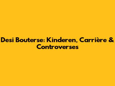 Desi Bouterse: Kinderen, Carrière & Controverses