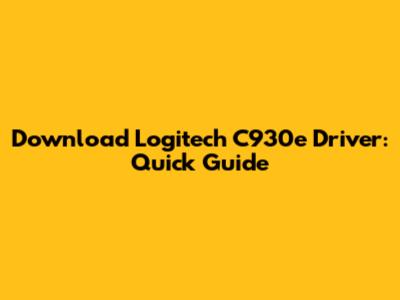 Download Logitech C930e Driver: Quick Guide