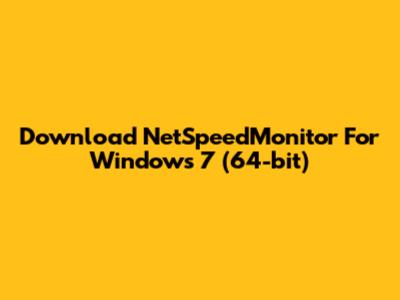 Download NetSpeedMonitor For Windows 7 (64-bit)
