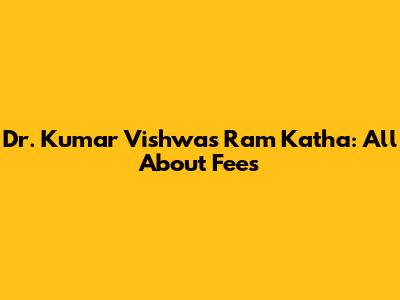 Dr. Kumar Vishwas Ram Katha: All About Fees