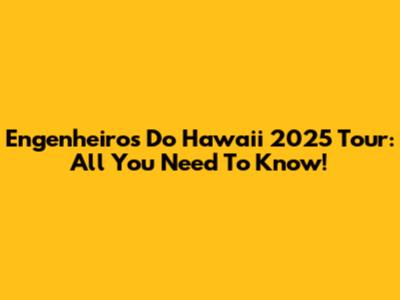 Engenheiros Do Hawaii 2025 Tour: All You Need To Know!