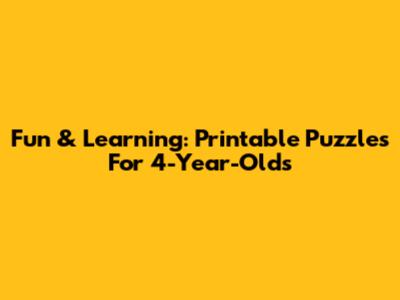 Fun & Learning: Printable Puzzles For 4-Year-Olds