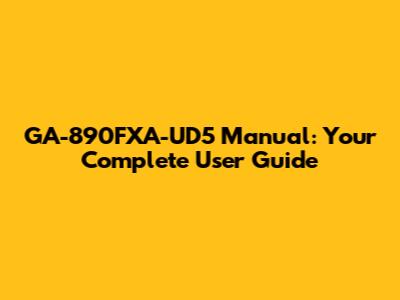 GA-890FXA-UD5 Manual: Your Complete User Guide