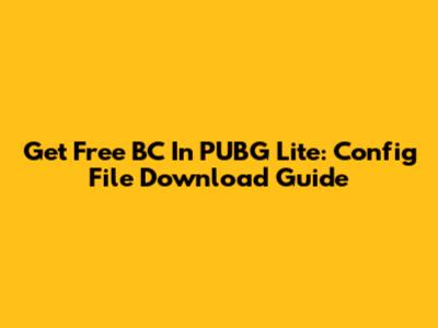 Get Free BC In PUBG Lite: Config File Download Guide