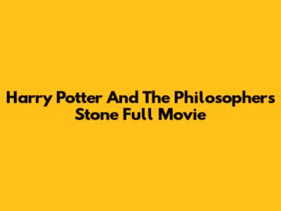 Harry Potter And The Philosopher's Stone Full Movie