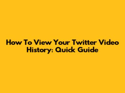 How To View Your Twitter Video History: Quick Guide