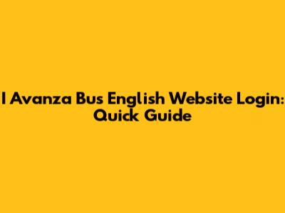 I Avanza Bus English Website Login: Quick Guide
