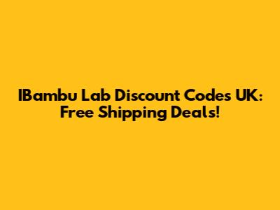 IBambu Lab Discount Codes UK: Free Shipping Deals!