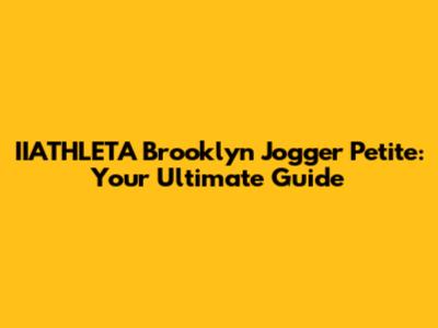 IIATHLETA Brooklyn Jogger Petite: Your Ultimate Guide