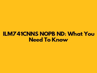 ILM741CNNS NOPB ND: What You Need To Know