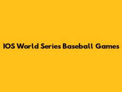 IOS World Series Baseball Games