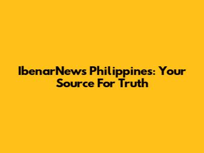 IbenarNews Philippines: Your Source For Truth