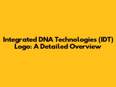 Integrated DNA Technologies (IDT) Logo: A Detailed Overview