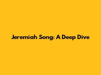 Jeremiah Song: A Deep Dive