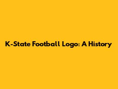 K-State Football Logo: A History