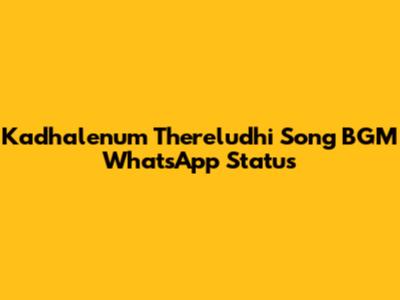 Kadhalenum Thereludhi Song BGM WhatsApp Status