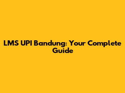 LMS UPI Bandung: Your Complete Guide