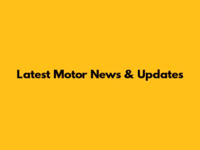 Latest Motor News & Updates