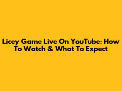 Licey Game Live On YouTube: How To Watch & What To Expect