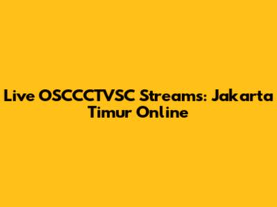 Live OSCCCTVSC Streams: Jakarta Timur Online