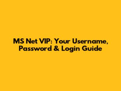 MS Net VIP: Your Username, Password & Login Guide