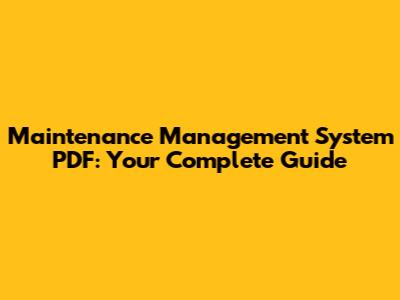 Maintenance Management System PDF: Your Complete Guide