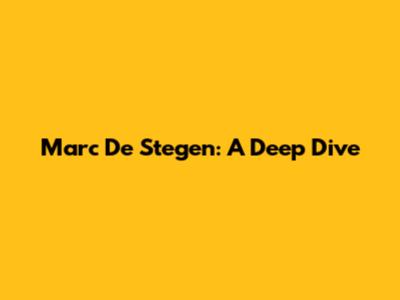 Marc De Stegen: A Deep Dive