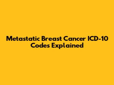 Metastatic Breast Cancer ICD-10 Codes Explained