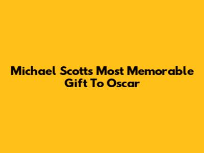 Michael Scott's Most Memorable Gift To Oscar