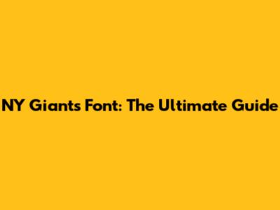 NY Giants Font: The Ultimate Guide