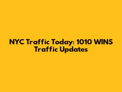 NYC Traffic Today: 1010 WINS Traffic Updates
