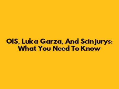 OIS, Luka Garza, And Scinjurys: What You Need To Know