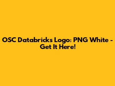 OSC Databricks Logo: PNG White - Get It Here!