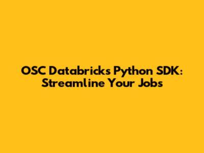 OSC Databricks Python SDK: Streamline Your Jobs